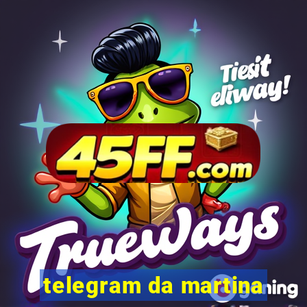 telegram da martina